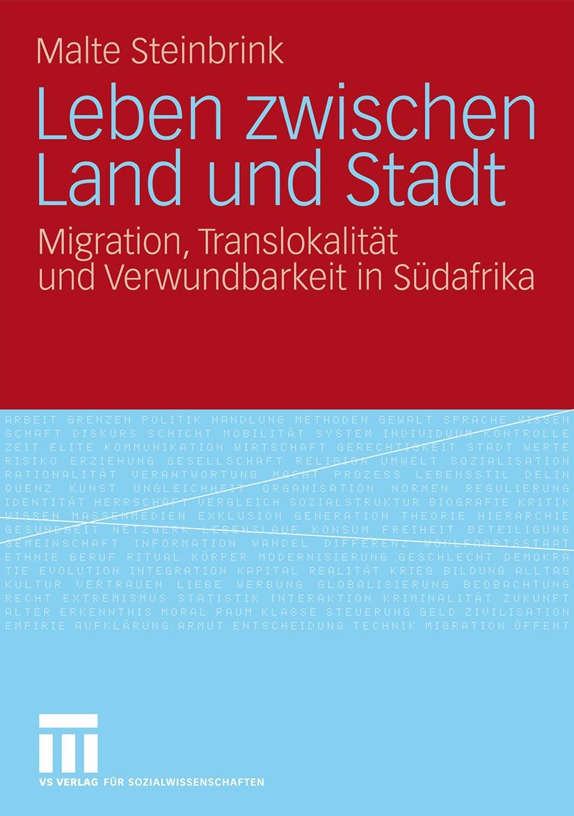 (2009) Leben zwischen Land und Stadt: Migration, Translokalität und Verwundbarkeit in Südafrika