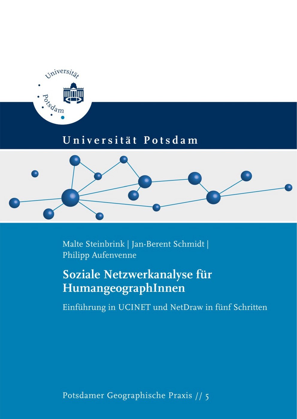 (2013) Soziale Netzwerkanalyse für HumangeographInnen: Einführung in UCINET und NetDraw in fünf Schritten