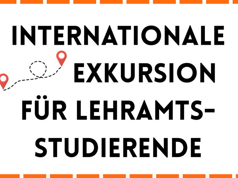 internationale Exkursion f&uuml;r Lehramt-Studierende
