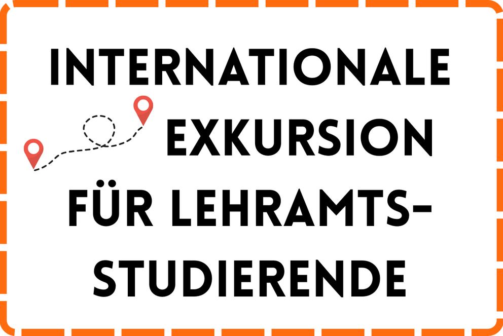 internationale Exkursion f&uuml;r Lehramt-Studierende