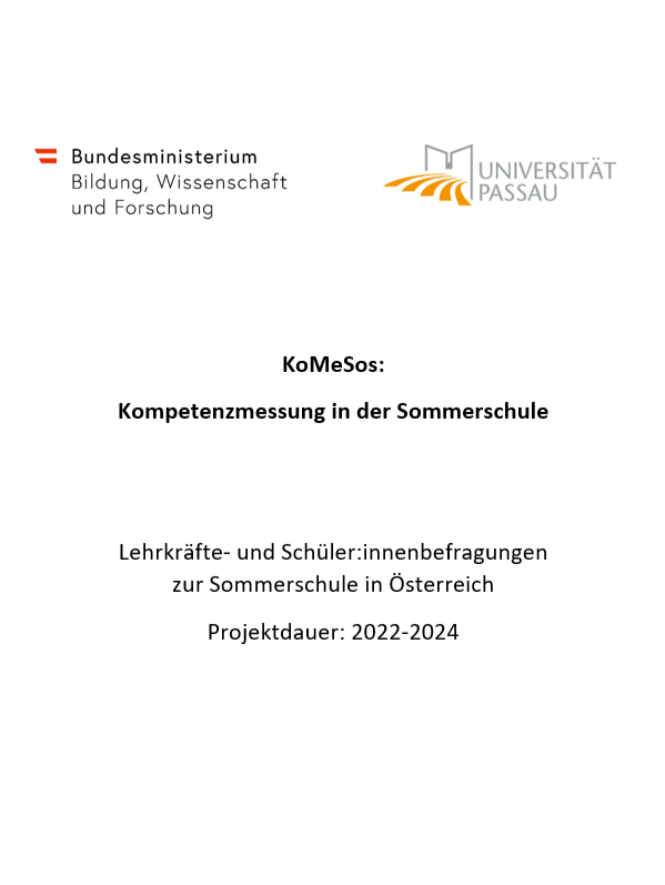 Projekt (in Zusammenarbeit mit dem Bundesministerium für Bildung, Wissenschaft und Forschung, Österreich): Kompetenzmessung in der Sommerschule (KoMeSos) Lehrkräfte- und Schüller:innenbefragungen zur Sommerschule in Österreich, Projektdauer: 2022-2024