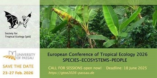 Save the Date: European Conference of Tropical Ecology 2026. Call for Sessions open now!
