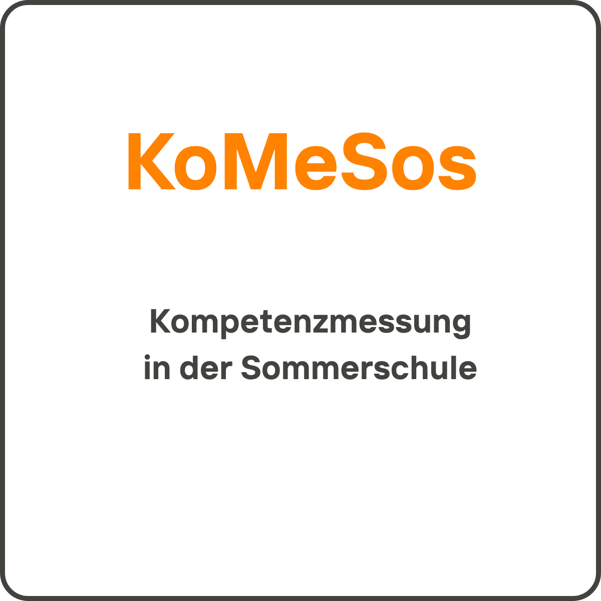 KoMeSos - Kompetenzmessung in der Sommerschule