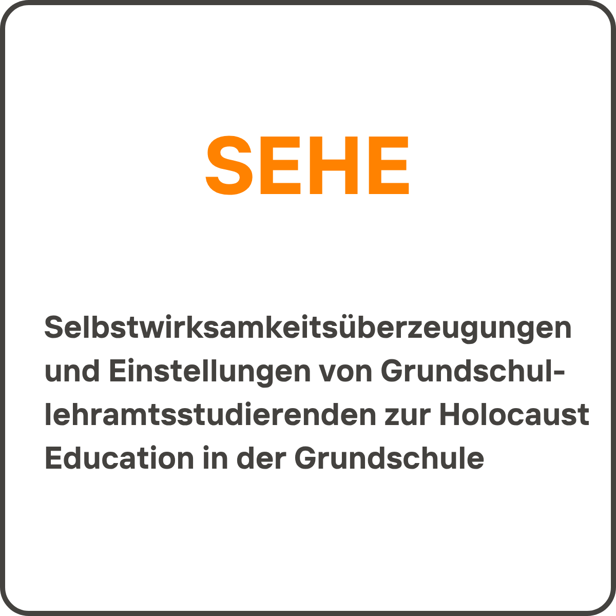 SEHE - Selbstwirksamkeitsüberzeugungen und Einstellungen von Grundschul-lehramtsstudierenden zur Holocaust Education in der Grundschule
